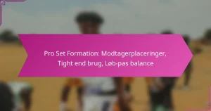 Pro Set Formation: Modtagerplaceringer, Tight end brug, Løb-pas balance